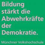 Poster der MVHS mit dem Spruch „Bildung stärkt die Abwehrkräfte der Demokratie“